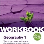 Edexcel AS/A-Level Geography: Tectonic Processes and Hazards; Glaciated Landscapes and Change; Coastal Landscapes and Change: No.1: Workbook 