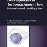 Developments in Turbomachinery Flow: Forward Curved Centrifugal Fans