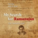 My Search for Ramanujan: How I Learned to Count: 2016