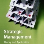 Strategic Management: Theory and Application