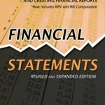 Financial Statements: A Step by Step Guide to Understanding and Creating Financial Reports