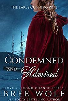 Condemned  &amp; Admired - The Earl&#039;s Cunning Wife (#9 Love&#039;s Second Chance Series)