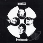 Trogglodynamite by The Troggs