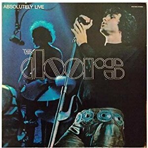 Absolutely Live by The Doors