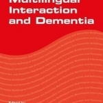 Multilingual Interaction and Dementia