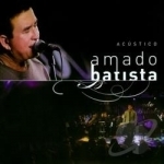 Acustico by Amado Batista