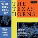 Blues Gotta Holda Me by Texas Horns