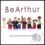 Welcome To The Ongoing by Be Arthur