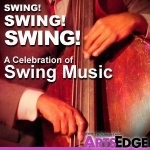 Swing! Swing! Swing! A Celebration of Swing Music