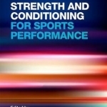 Strength and Conditioning for Sports Performance