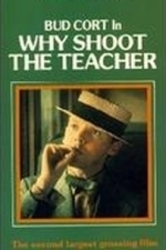 Why Shoot the Teacher? (1977)
