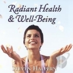 Radiant Health and Well-Being by Steven Halpern