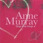 Sings Love Songs by Anne Murray