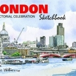 London Sketchbook: A Pictorial Celebration