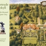 Gertrude Jekyll: Her Art Restored at Upton Grey