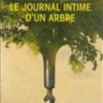 Le journal intime d&#039;un arbre