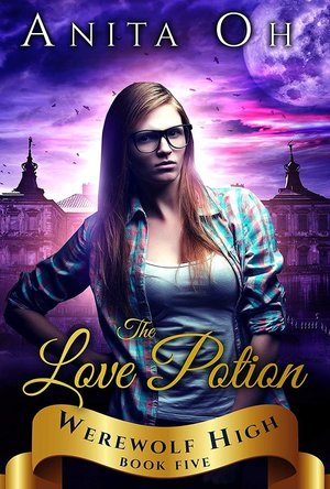 The Love Potion (Werewolf High book 5)