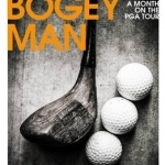 The Bogey Man: A Month on the PGA Tour