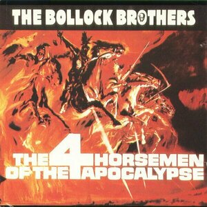 The 4 Horsemen Of The Apocalypse by The Bollock Brothers