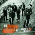 Minute by Minute by James Hunter / James Hunter Six