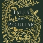 Tales of the Peculiar