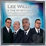 Through the Years by Lee Williams / Lee Williams &amp; The Spiritual QC&#039;S