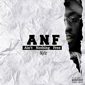 ANF: Ain&#039;t Nothing Free by Friyie