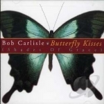 Butterfly Kisses by Bob Carlisle