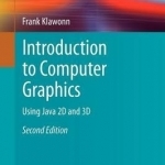 Introduction to Computer Graphics: Using Java 2D and 3D