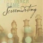The Inner Game of Screenwriting: 20 Winning Story Forms