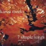 7 Simple Songs PT. 2 by Karen Meeks