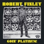 Goin&#039; Platinum  by Robert Finley