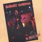 Red Hot 1977-1981 by Robert Gordon