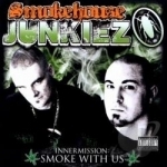 Innermission: Smoke With Us by Smokehouse Junkiez