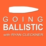 Going Ballistic with Ryan Cleckner