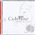 Coltrane for Lovers by John Coltrane