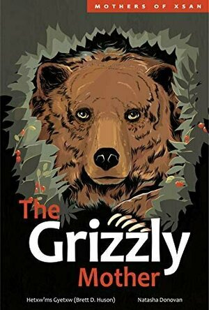 The Grizzly Mother (Mothres of Xsan #2)