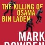 The Finish: The Killing of Osama Bin Laden