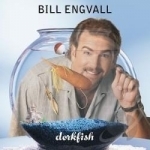 Dorkfish by Bill Engvall