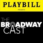 Playbill Presents: The Broadway Cast
