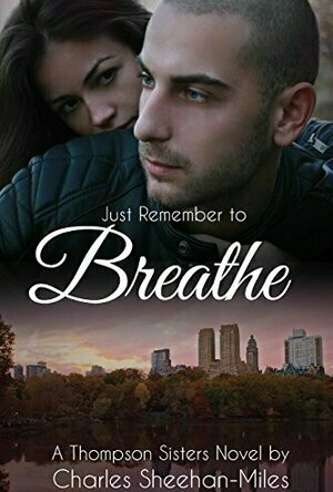 Just Remember to Breathe (Thompson Sisters, #3)