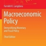 Macroeconomic Policy: Demystifying Monetary and Fiscal Policy: 2016