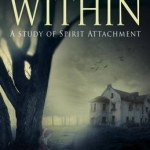 What Dwells Within: A Study of Spirit Attachment