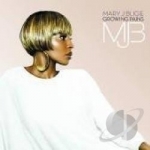 Growing Pains by Mary J. Blige	