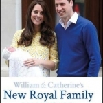 William &amp; Catherine&#039;s New Royal Family