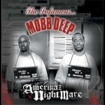 Amerikaz Nightmare by Mobb Deep