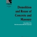 Demolition and Reuse of Concrete and Masonry: Proceedings of the Third International RILEM Symposium