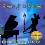 Tangos Y Nostalgia by Enrique Chia