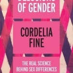 Delusions of Gender: The Real Science Behind Sex Differences