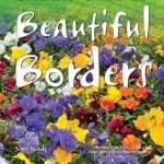 Beautiful Borders: Planning, Plants, & Colour